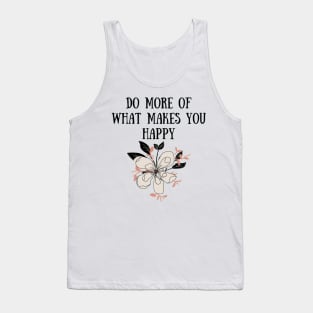 What makes you happy Tank Top